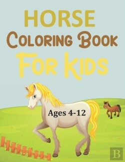 Bertrand.pt - Horse Coloring Book For Kids Ages 4-12