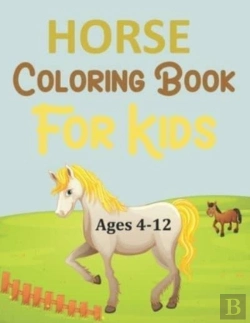 Bertrand.pt - Horse Coloring Book For Kids Ages 4-12