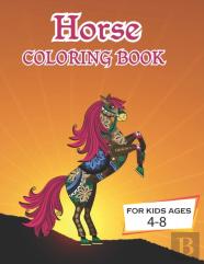 Horse Coloring Book For Kids Ages 4-8