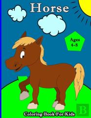 Horse Coloring Book For Kids Ages 4-8
