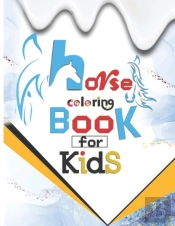 Horse Coloring Book For Kids