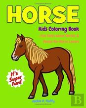 Horse Kids Coloring Book +Fun Facts About Horses & Ponies For Horse Lovers