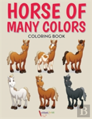 Horse Of Many Colors Coloring Book