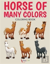 Horse Of Many Colors Coloring Book