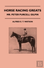 Horse Racing Greats - Mr. Peter Purcell Gilpin