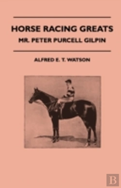 Bertrand.pt - Horse Racing Greats - Mr. Peter Purcell Gilpin