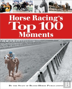 Bertrand.pt - Horse Racing'S Top 100 Moments