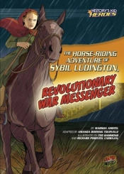 Horse-Riding Adventure Of Sybil Ludington, Revolutionary War Messenger