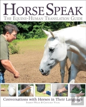 Horse Speak: An Equine-Human Translation Guide