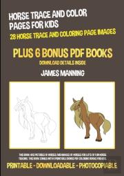 Horse Trace And Color Pages For Kids (28 Horse Trace And Coloring Page Images)