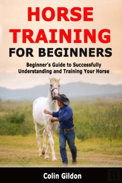 Bertrand.pt - Horse Training For Beginners: Beginner'S
