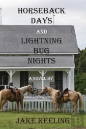 Horseback Days And Lightning Bug Nights