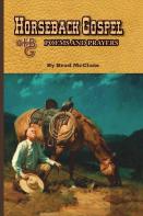 Horseback Gospel - Poems And Prayers