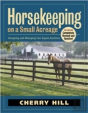 Horsekeeping On A Small Acreage