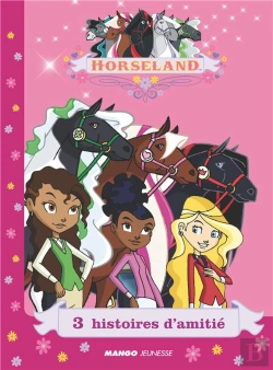 Bertrand.pt - Horseland - 3 Histoire D'Amitie