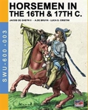 Horsemen In The 16th & 17th C.