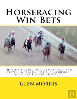 Bertrand.pt - Horseracing Win Bets: The Simple Guide T