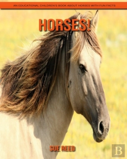 Bertrand.pt - Horses! An Educational Children'S Book About Horses With Fun Facts