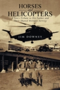 Bertrand.pt - Horses And Helicopters: A Son'S Tribute