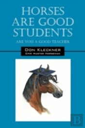 Horses Are Good Students:  Are You A Goo