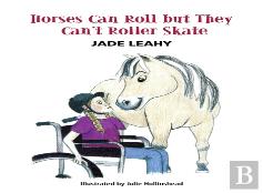Horses Can Roll But They Can'T Roller Skate