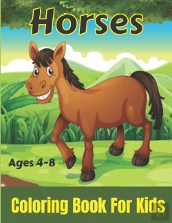 Bertrand.pt - Horses Coloring Book For Kids Ages 4-8