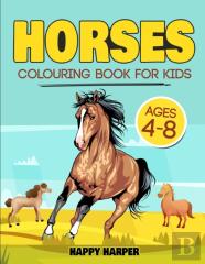 Horses Colouring Book For Kids Ages 4-8