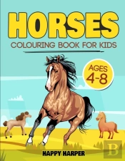 Horses Colouring Book For Kids Ages 4-8