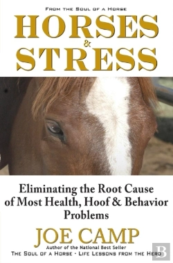 Bertrand.pt - Horses & Stress - Eliminating The Root Cause Of Most Health, Hoof, And Behavior Problems