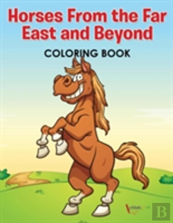 Bertrand.pt - Horses From The Far East And Beyond Coloring Book