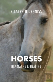 Horses, Heartache & Healing