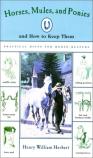 Horses, Mules, Ponies And How To Keep Them