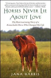 Horses Never Lie About Love