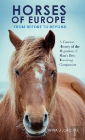 Horses Of Europe From Before To Beyond