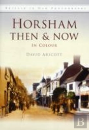 Horsham Then & Now