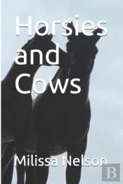 Horsies And Cows