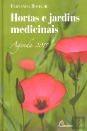 Hortas e Jardins Medicinais - Agenda 2015