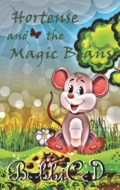 Hortense And The Magic Beans