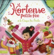 Hortense Petite Fée ; Le Cirque Des Étoiles