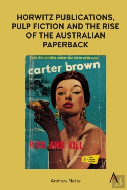 Bertrand.pt - Horwitz Publications, Pulp Fiction And The Rise Of The Australian Paperback