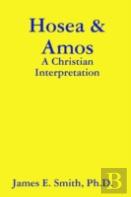 Hosea & Amos: A Christian Interpretation