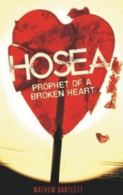 Hosea Prophet Of A Broken Heart