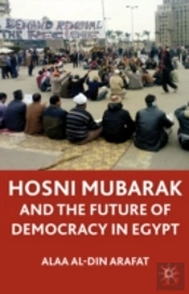 Hosni Mubarak And The Future Of Democracy In Egypt