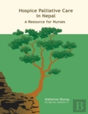 Hospice Palliative Care In Nepal: A Resource For Nurses