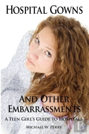 Hospital Gowns And Other Embarrassments