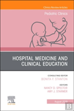 Bertrand.pt - Hospital Medicine And Clinical Education, An Issue Of Pediatric Clinics Of North America
