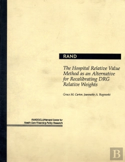 Bertrand.pt - Hospital Relative Value Method As An Alternative For Recalibrating Drg Relati Weights