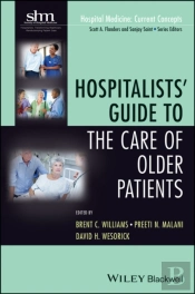 Hospitalists' Guide To The Care Of Older Patients