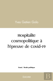 Hospitalite Cosmopolitique À L'Épreuve De Covid-19