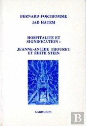 Hospitalite Et Signification ; Jeanne Antide Thoret Et Edith Stein